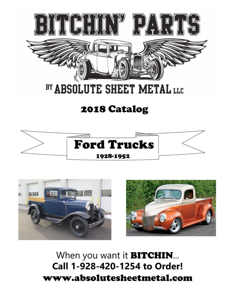 Bitchin Parts Absolute Sheet Metal 1928 - 1952 Ford Trucks 2018 Catalog